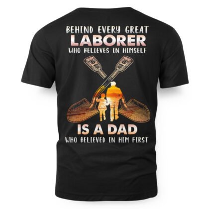 Laborer Great Dad Apparel – Fatherhood Laborer T-Shirt