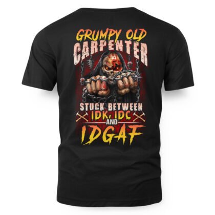 Grumpy Old Carpenter Quote T-Shirt
