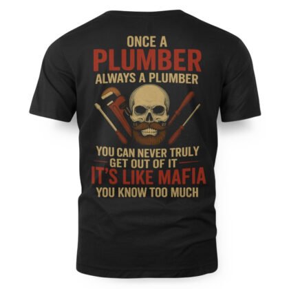 Once A Plumber Always A Plumber Apparel – Mafia Skull T-Shirt